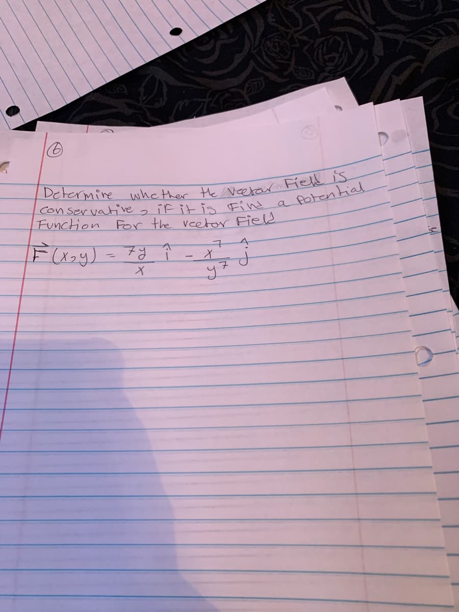 Con ser vative > ĭF itis Find
Function For the veetor Field
a
Potential
F(xzy) - 7y î
7
