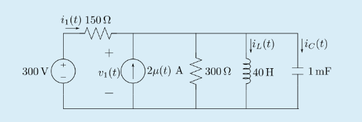 i1(t) 150 2
liL(t)
lic(t)
+
+
300 V
v1 (t)(
2µ(t) A
300 Ω
40 H
1 mF
-
