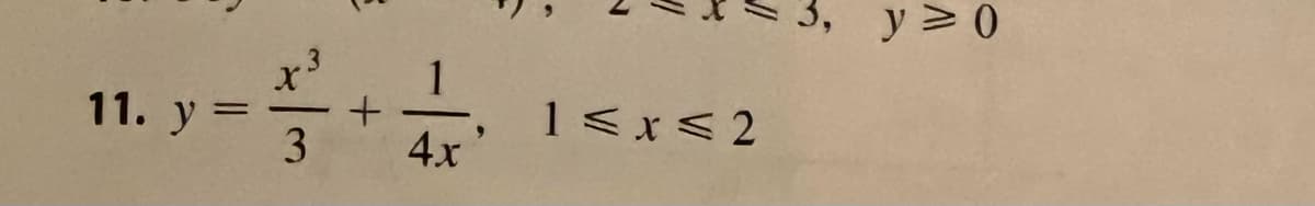 y> 0
1
11. y =
3
1<x< 2
4x
