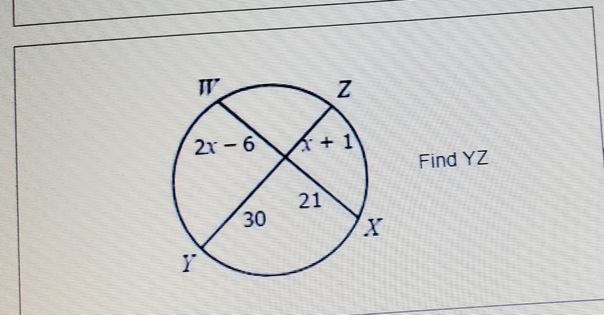 21- 6
+ 1
Find YZ
21
30
