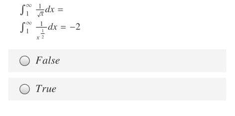 Si +dx = -2
x 2
False
O True
