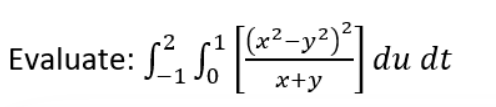 x
c²_y²)²]
Evaluate: ²₁²
£₁ du dt
x+y