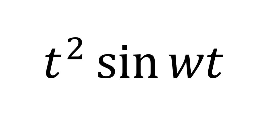 t² sin wt
