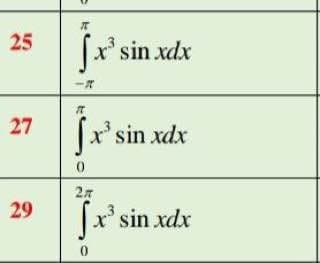 25
[x' sin xdx
27
|x'sin xdx
29
Jr'sin xdx
