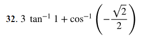 32. 3 tan¹ 1 + cos
'(-1/2)