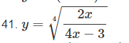 41. y
2x
4x - 3