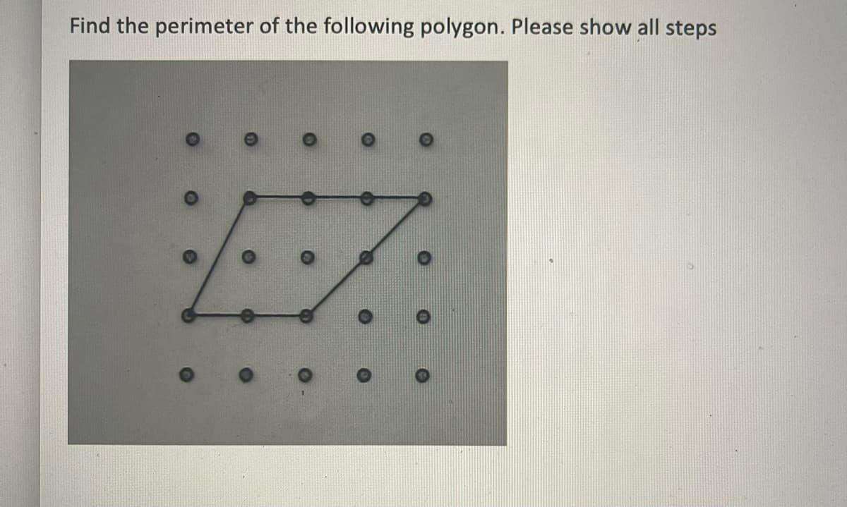 Find the perimeter of the following polygon. Please show all steps
