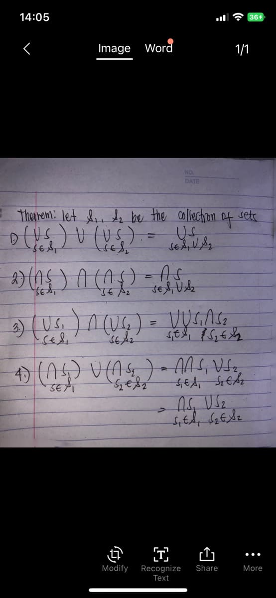 14:05
Image Word
3.)
Therrem: let S₁, S₂ be the collection of sets
D(US) U (US)
NO.
DATE
2) (15) ^ (^{) = AS
JE ₂
SES, VS₂
US
SEX, VS₂
مر
Pj
U.S.) A (UG) = VUSING₂
St₁ S₂ € ₂
4) (AS) U (AS₂ ) = AAS, VS₂
SEA, S₂CS₂
I
1/1
AS, US₂
SES₁ S₂ € ₂
Modify Recognize
Text
364
Share
More