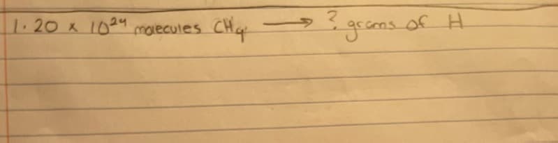 1.20 x 104 molecules
graans
of H
