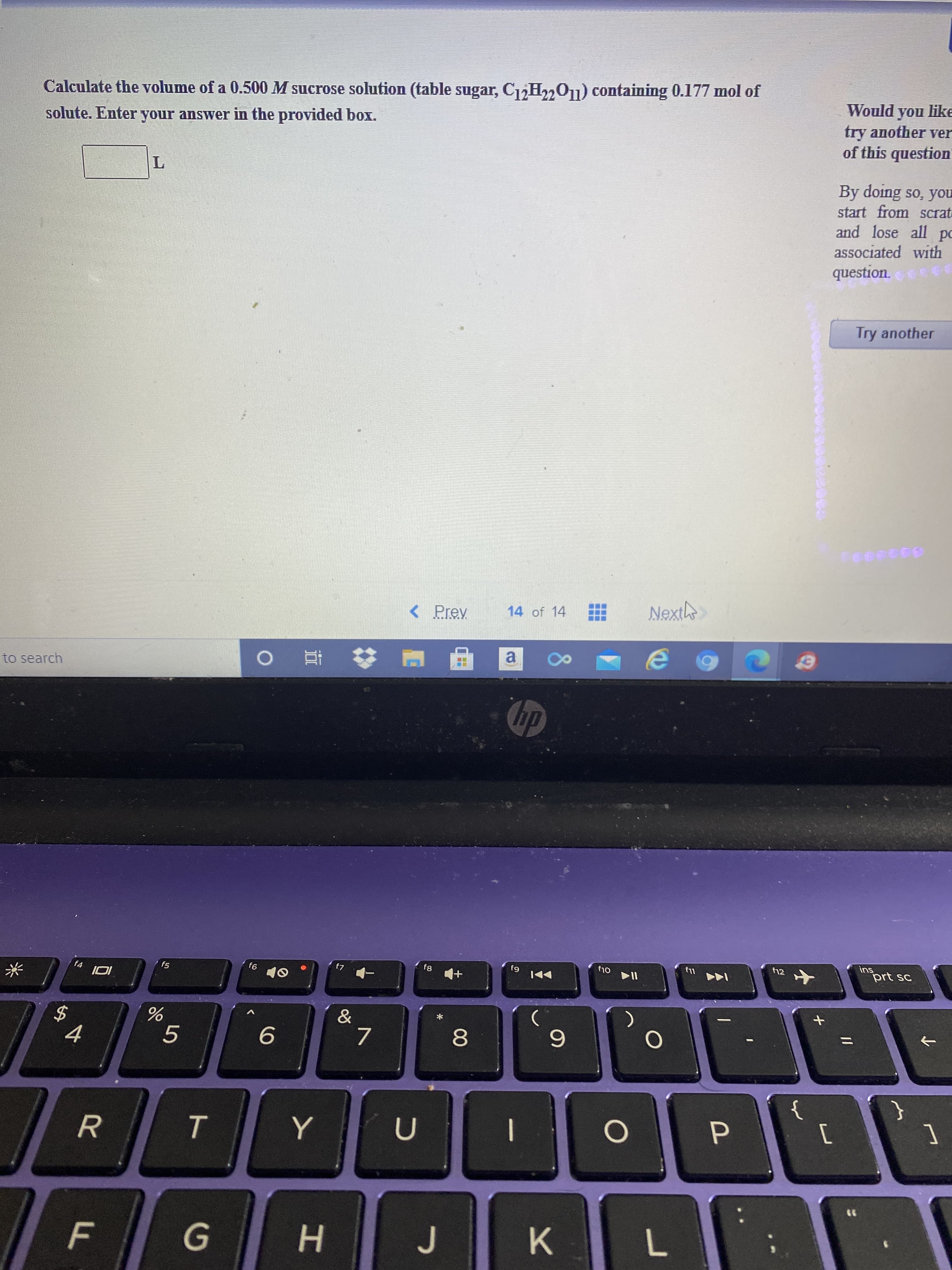 .500 M sucrose solution (table sugar, C12H22011) containing 0.177 mol of
n the provided box.
Would you like
try another ver
of this question
By doing so, you
