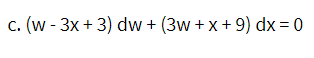 c. (w - 3x+ 3) dw + (3w +x+9) dx = 0
