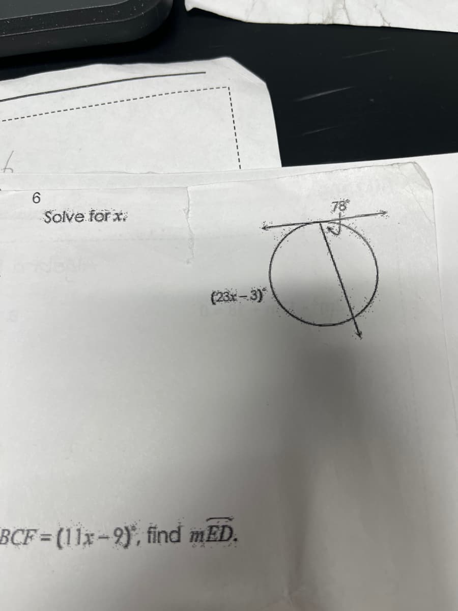 b
Solve for x
(23x-3)
BCF=(11x-9), find mED.
D
78°