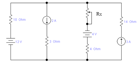 Rx
10 Ohm
2 A
14 Ohm
4 V
-12V
3 Ohm
3 A
4 Ohm
