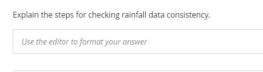 Explain the steps for checking rainfall data consistency.
Use the editor to format your answer
