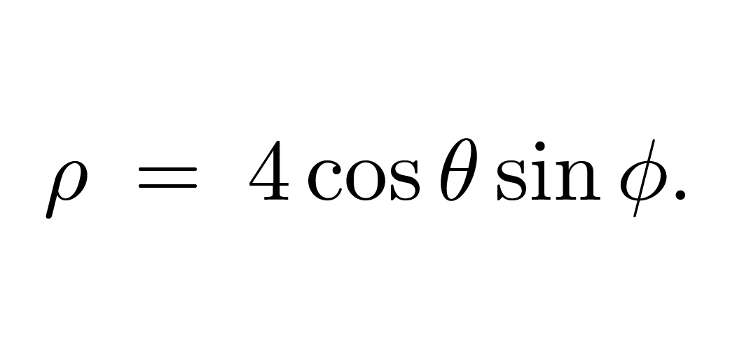 4 cos 0 sin ø.
