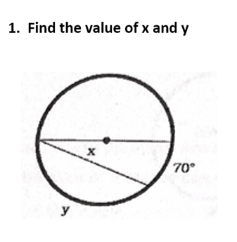 1. Find the value of x and y
70°
y
