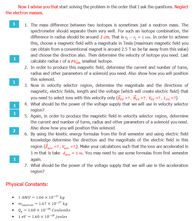 2. In order to produce this magnetic field, determine the current and number of turns,
radius and other parameters of a solenoid you need. Also show how you will position
this solenoid.
