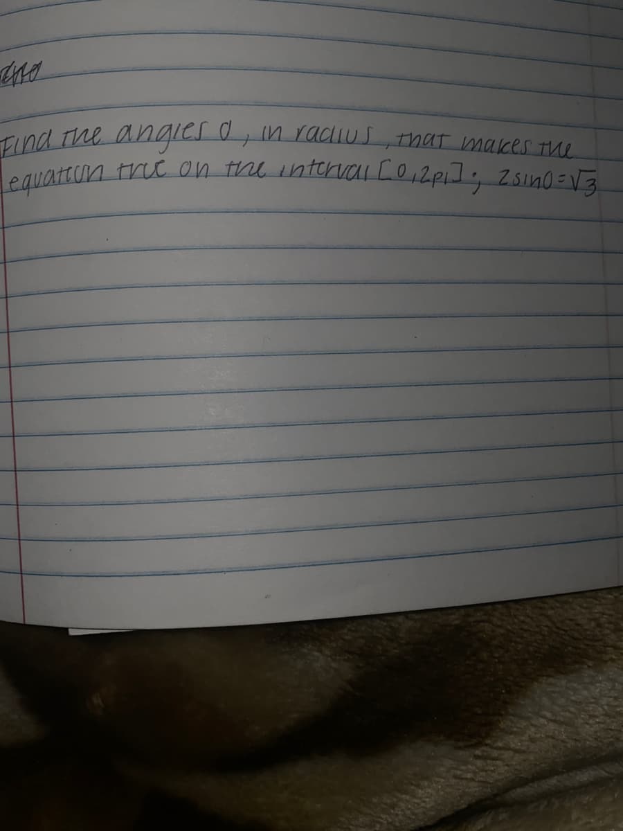 equatton tric on the interUal Co,2pil, 2Sino =V3
Tind The angiel o, M YACIUJ „That makes tue
