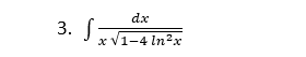 dx
3. Г
x V1-4 In2x
