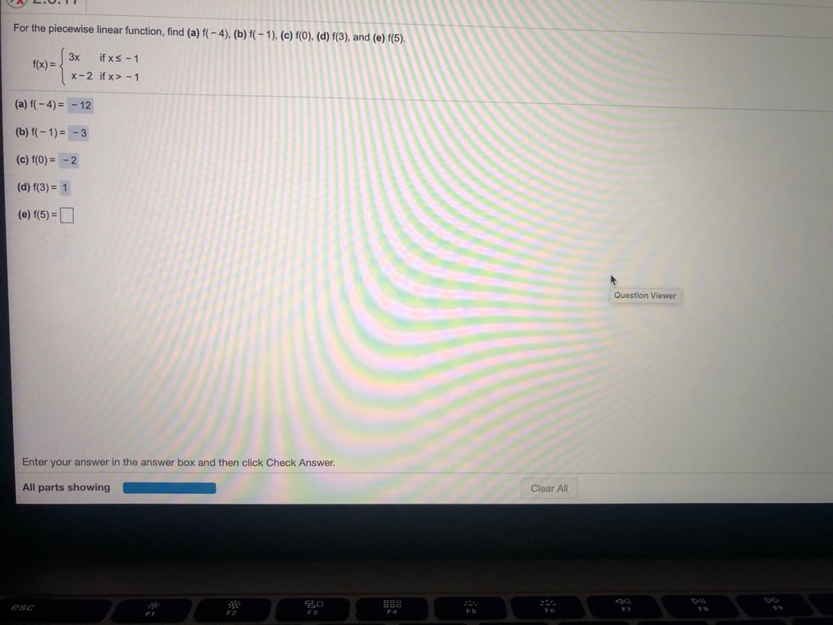 For the piecewise linear function, find (a) f( – 4), (b) f( – 1), (c) f(0), (d) f(3), and (e) f(5).
3x
f(x) =
if xs -1
x-2 if x> - 1
(a) f(- 4) = - 12
(b) f(- 1) = -3
(c) f(0) = -2
(d) f(3) = 1
(e) f(5) =O
%3D
