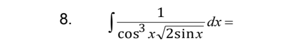 1
-dx=
cos x/2sinx
8.
