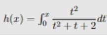 h(x) = So 2 +t+2*
It'
t2 +t + 2
