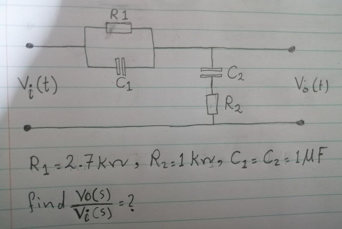 R1
C2
C1
R1=2.7kv, Rz:1 kry, C,- Cz - 1,MF
find Vo(s)
VECS)
