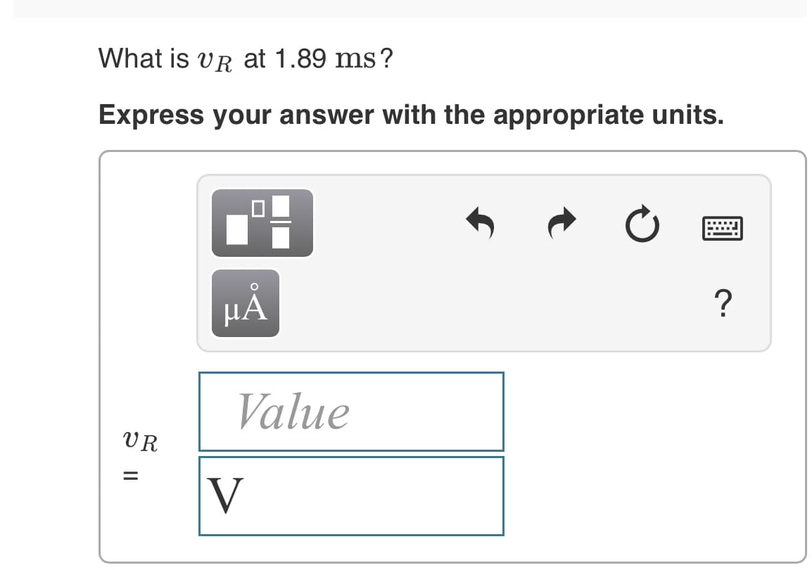 What is vR at 1.89 ms?
Express your answer with the appropriate units.
НА
HẢ
Value
UR
V
