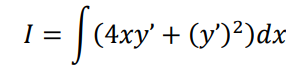 I =
(4xy' + (y')²)dx
