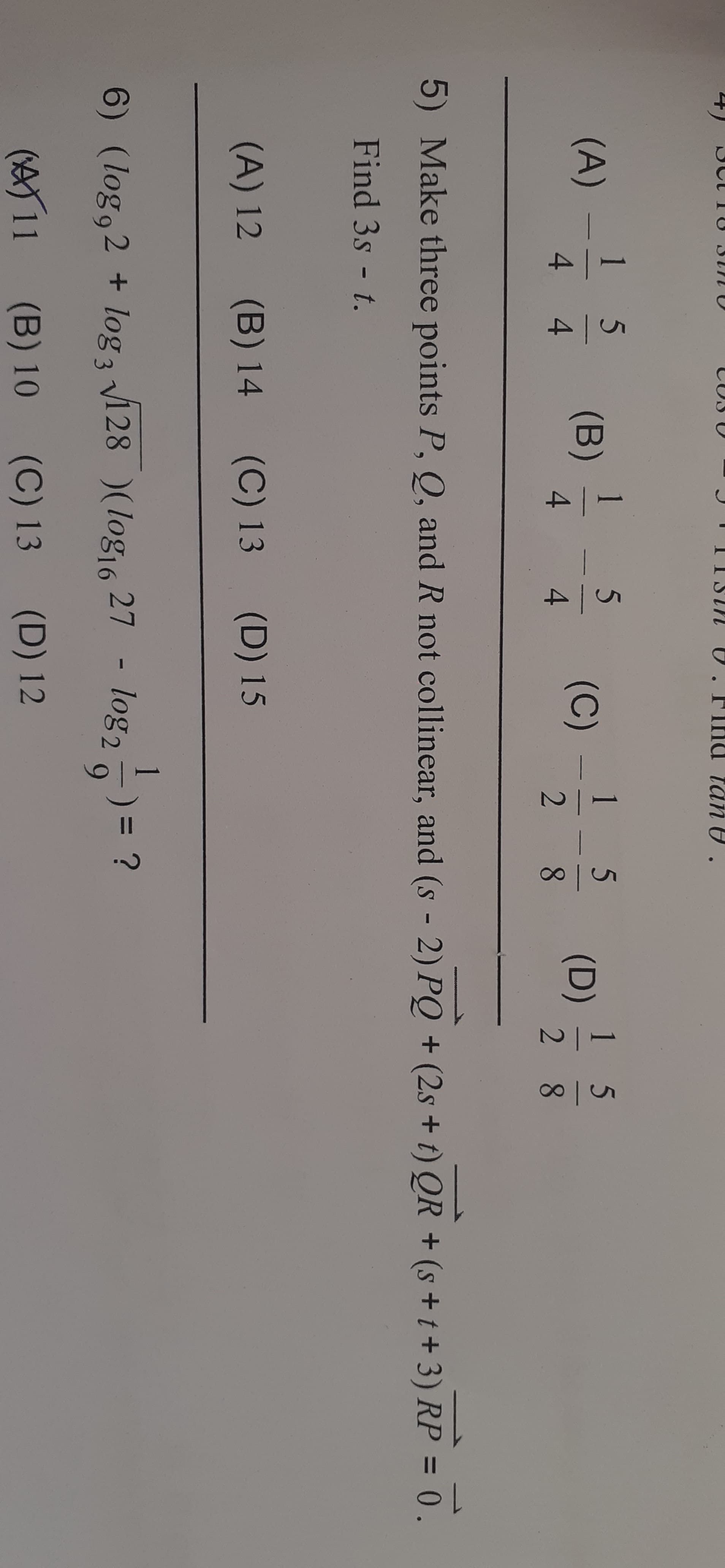 5) Make three points P, Q, and R not collinear, and (s - 2) PQ + (2s + t) QR + (s + t+
Find 3s - t.
