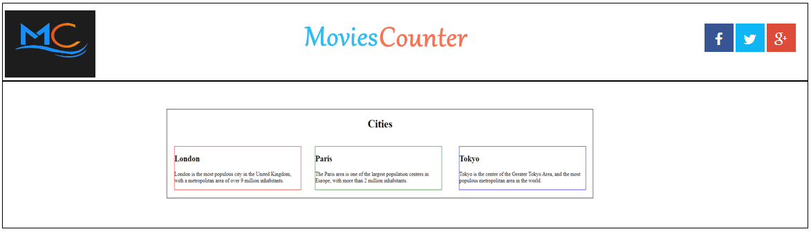 MC
Movies Counter
8+
Cities
London
Paris
Tokyo
London is the most populous city in the United Kingdom,
th a metropolitan area of over 9 million inhabitants.
The Paris area is one of the largest population centers in
Europe, with more than 2 million inhabitants
Tokyo is the center of the Greater Tokyo Area, and the most
populous metropolitan area in the world.
