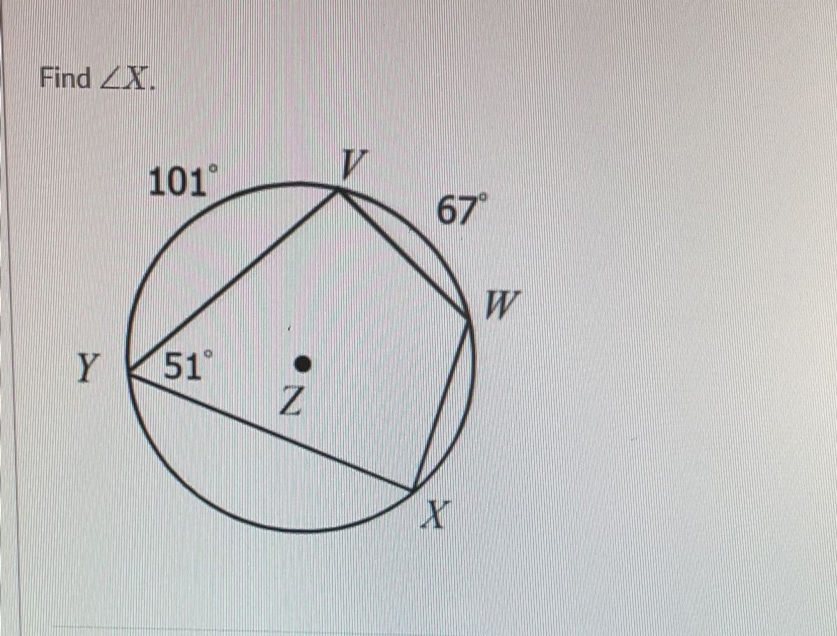 Find X.
101
Y 51
Z
67⁰
X
W