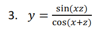 sin(xz)
3. у 3
%3D
cos(x+z)
