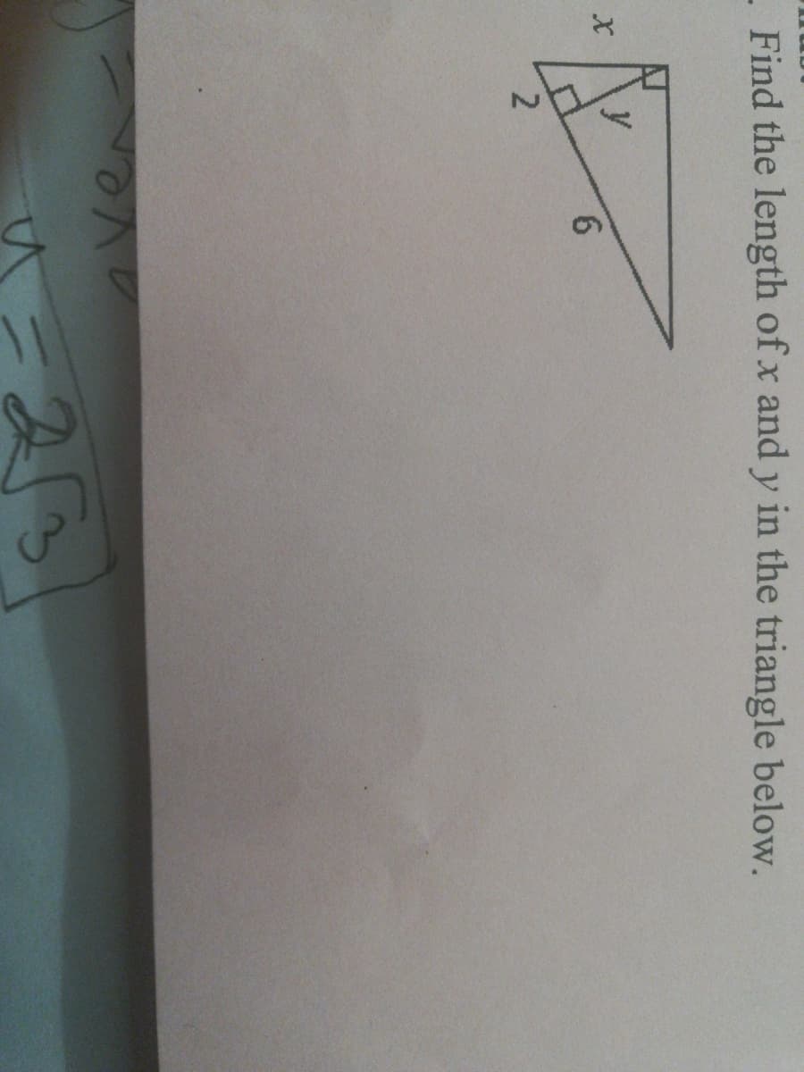 11
- Find the length of x and y in the triangle below.
y
9.
ve
253
