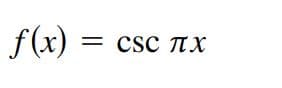 f(x) = csc nx
