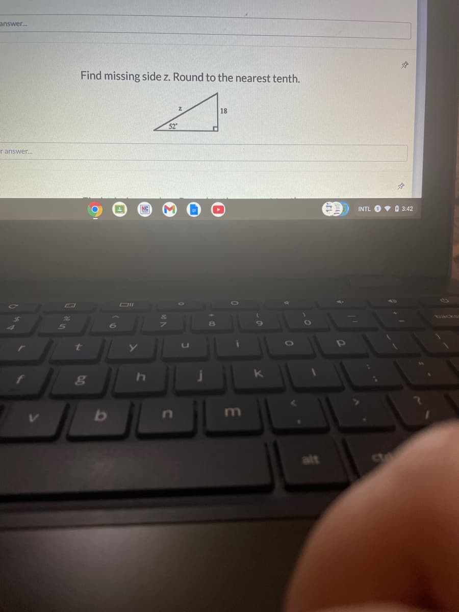 answer.
Find missing side z. Round to the nearest tenth.
18
52"
r answer.
NG
INTL O V 0 3:42
DII
O
t
n
alt
Cto

