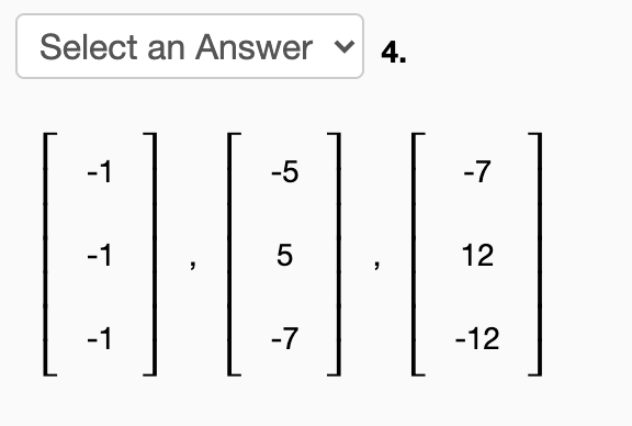 Select an Answer
v 4.
-1
-5
-7
-1
12
-1
-7
-12
