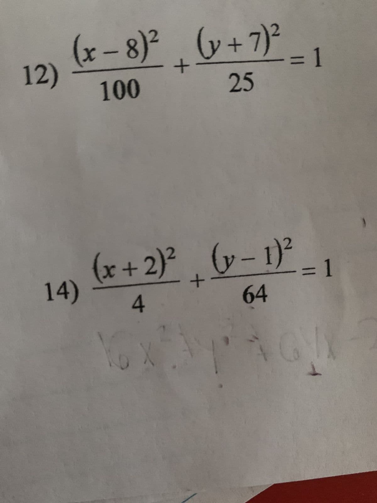 12)
(x-8)² (y+7)²
100
25
(y
(x + 2)² (v-1)²
+
4
64
16)
14)
+
KA
1
= 1
GY