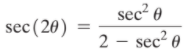 sec² 0
sec(20)
2 - sec? 0
