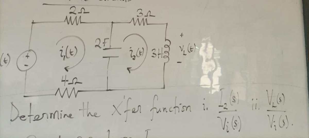 22
i(t)
H
www
2F
32
im
(+) 3H2
зна
(e)
V₂(s)
Vi (s)
V₁₂ (s).
Determine the X'fer function i. 12 ($) 1. V_(6)
I