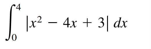 4
|
x2 – 4x + 3| dx
