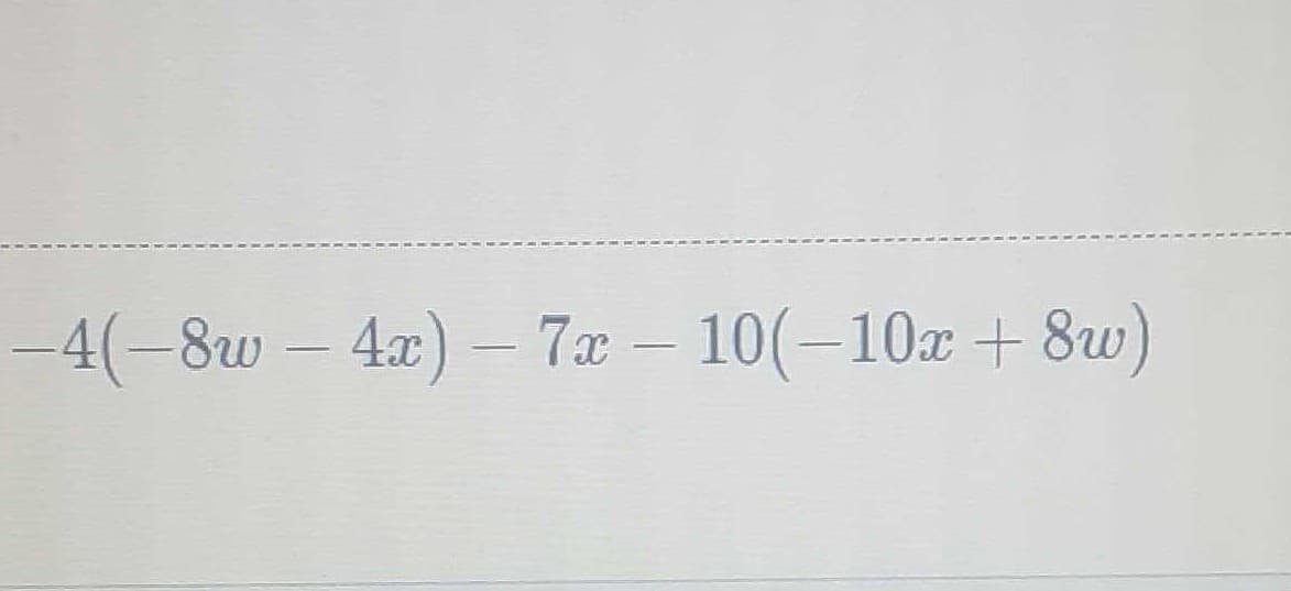 -4(-8w-4x) - 7x - 10(-10x + 8w)