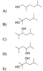 но
A)
HO
B)
OF
C)
D)
ÓH
OH
HO
E)
