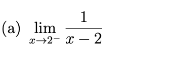 1
(а) lim
х—2- х — 2
