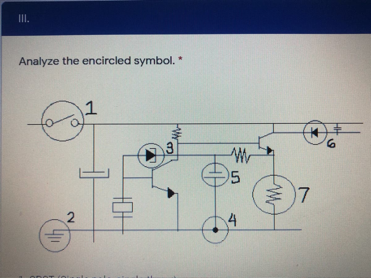 II.
Analyze the encircled symbol. *
1
3
9.
05
ミ)7
4
AROT o
