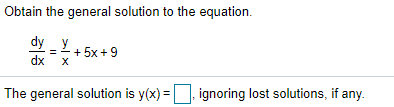 Obtain the general solution to the equation.
