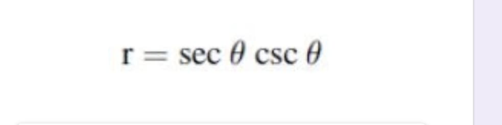 r= sec 0 csc 0
