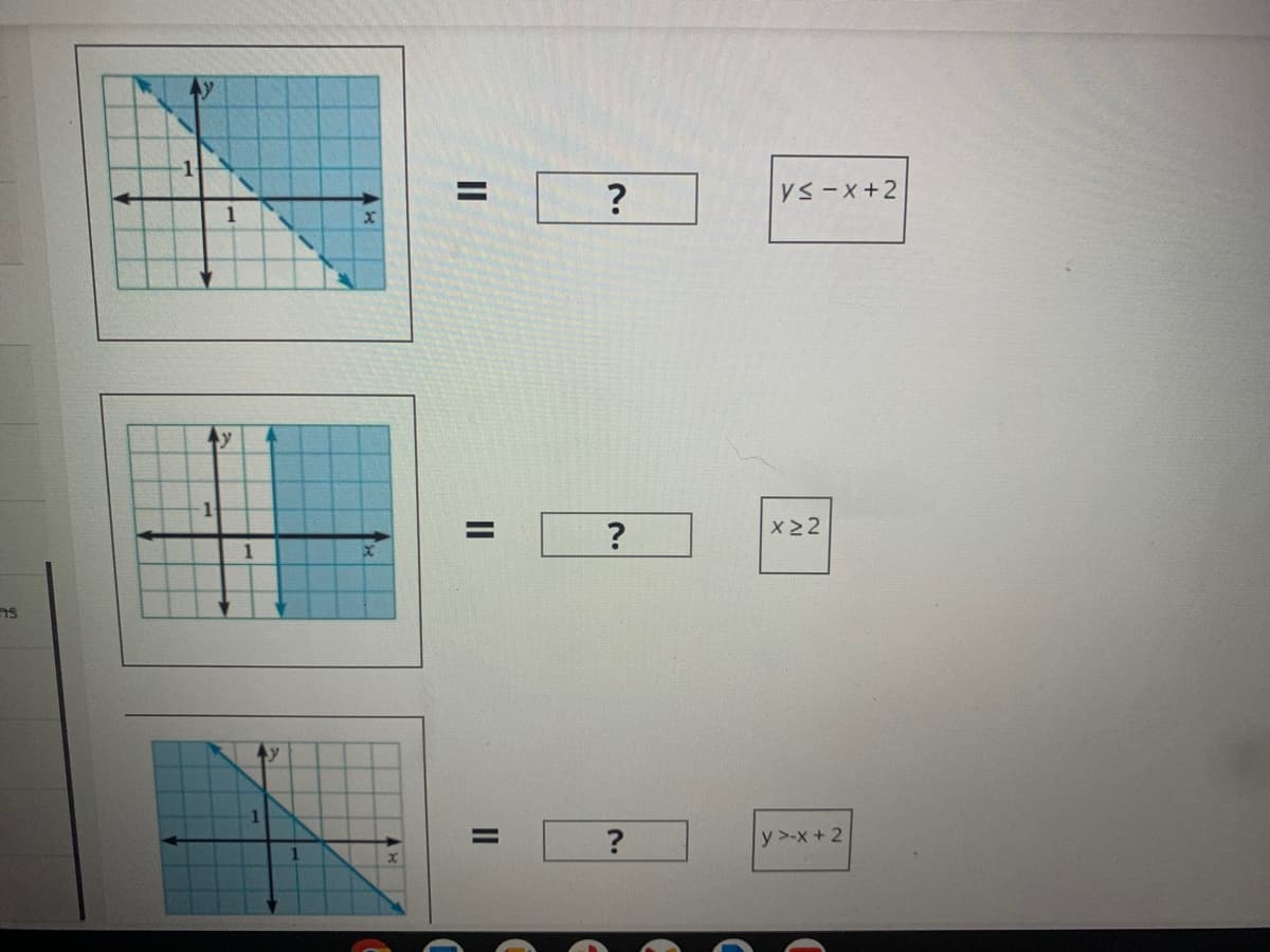 %D
yS-x+2
X 22
ns
1
y >-x+2
II
II
