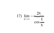 17) lim --
2x
1
cos.
X