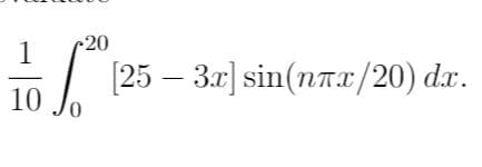 20
1
25 — Зг]sin(плл/20) dx.
10
